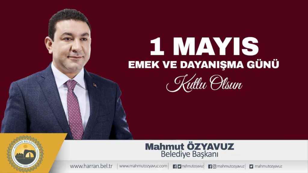  BAŞKAN ÖZYAVUZ'DAN 1 MAYIS İŞÇİ BAYRAMI MESAJI